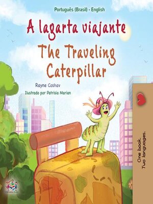 cover image of A lagarta viajante / The traveling caterpillar